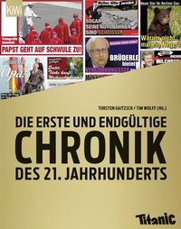 Abbildung von: Die erste und endgültige Chronik des 21. Jahrhunderts - Kiepenheuer & Witsch