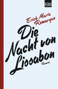 Abbildung von: Die Nacht von Lissabon - Kiepenheuer & Witsch