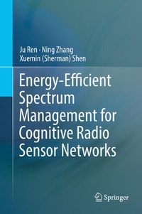 Enlarge image Cover: Energy-Efficient Spectrum Management for Cognitive Radio Sensor Networks - Springer