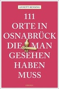 Cover: 111 Orte in und um Osnabr&uuml;ck, die man gesehen haben muss - Emons Verlag