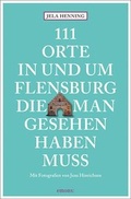 Cover: 111 Orte in und um Flensburg, die man gesehen haben muss - Emons Verlag