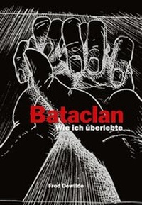 Abbildung von: Bataclan: Wie ich überlebte - Panini Verlags GmbH