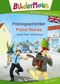 Abbildung von: Bildermaus - Mit Bildern Englisch lernen - Polizeigeschichten - Police Stories - Loewe