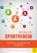 Cover: Der inklusive Sportverein - Meyer & Meyer