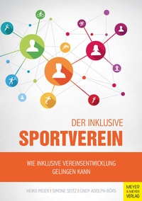 Abbildung von: Der inklusive Sportverein - Meyer & Meyer