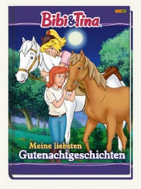 Abbildung von: Bibi & Tina: Meine liebsten Gutenachtgeschichten - Panini Verlags GmbH