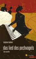 Cover: Das Lied des Pechvogels - S&uuml;dverlag