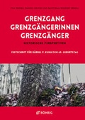 Cover: Grenzgang - Grenzg&auml;ngerinnen - Grenzg&auml;nger - R&ouml;hrig Universit&auml;tsverlag