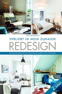 Abbildung von: REDESIGN Verliebt in mein Zuhause - Blottner Verlag e.K.