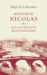 Abbildung von: Monsieur Nicolas oder Das enthüllte Menschenherz - Galiani Berlin