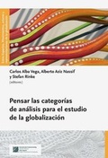 Cover: Pensar las categor&iacute;as de an&aacute;lisis para el estudio de la globalizaci&oacute;n - Frey, Walter