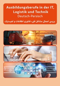 Abbildung von: Interkultura Überblick der technischen, IT und Logistik Ausbildungsberufe Deutsch-Persisch - Interkultura Verlag - Social Business Verlag