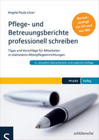 Abbildung von: Pflege- und Betreuungsberichte professionell schreiben - Schlütersche