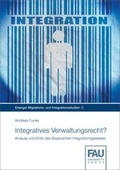 Cover: Integratives Verwaltungsrecht? - FAU University Press