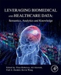 Cover: Leveraging Biomedical and Healthcare Data - Academic Press