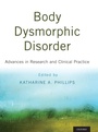 Cover: Body Dysmorphic Disorder - Oxford University Press Inc