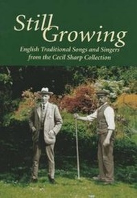 Enlarge image Cover: Still Growing - English Folk Dance & Song Society