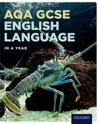 Enlarge image Cover: AQA GCSE English Language in a Year Student Book - Oxford University Press