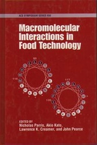 Enlarge image Cover: Macromolecular Interactions in Food Technology - American Chemical Society