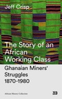 Cover: The Story of an African Working Class - Zed Books Ltd