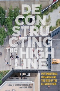 Enlarge image Cover: Deconstructing the High Line - Rutgers University Press