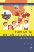 Cover: Place, Identity, and National Imagination in Post-war Taiwan - Routledge