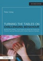 Cover: Turning the Tables on Challenging Behaviour - Routledge