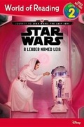 Cover: World of Reading Journey to Star Wars: The Last Jedi: A Leader Named Leia (Level 2 Reader) - Disney Lucasfilm Press