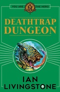 Cover: Fighting Fantasy : Deathtrap Dungeon - Scholastic