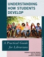Cover: Understanding How Students Develop - Rowman & Littlefield Publishers