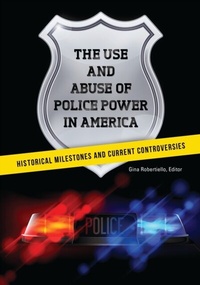 Abbildung von: The Use and Abuse of Police Power in America - ABC-CLIO