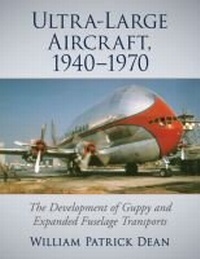 Abbildung von: Ultra-Large Aircraft, 1940-1970 - McFarland & Co Inc