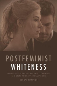 Abbildung von: Postfeminist Whiteness - Edinburgh University Press