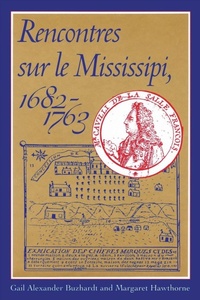 Abbildung von: Rencontres Sur Le Mississipi, 1682-1763 - University Press of Mississippi