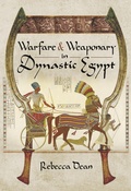 Cover: Warfare & Weaponry in Dynastic Egypt - Pen & Sword Archaeology