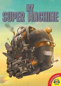 Enlarge image Cover: My Super Machine - Av2 Fiction Readalong