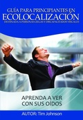 Cover: Gu&iacute;a para Principiantes en Ecolocalizaci&oacute;n - Timothy Johnson