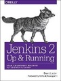 Cover: Jenkins 2 - Up and Running - O'Reilly