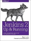 Cover: Jenkins 2 - Up and Running - O'Reilly