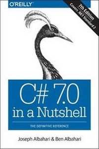 Enlarge image Cover: C# 7.0 in a Nutshell - O'Reilly