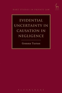 Abbildung von: Evidential Uncertainty in Causation in Negligence - Hart Publishing