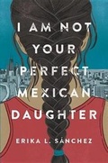 Cover: I Am Not Your Perfect Mexican Daughter - Listening Library