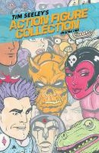 Enlarge image Cover: Tim Seeley's Action Figure Collection Volume 1 - Image Comics
