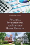 Cover: Financial Fundamentals for Historic House Museums - Rowman & Littlefield Publishers