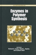 Cover: Enzymes in Polymer Synthesis - Oxford University Press Inc