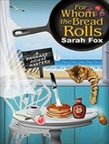Cover: For Whom The Bread Rolls - Tantor Media, Inc