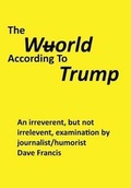 Cover: The Wuorld According to Trump - Xlibris