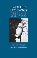 Cover: Tadeusz Rozewicz: They Came to See a Poet - Anvil Press Poetry