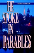 Cover: He Spoke in Parables - Evangelical Press