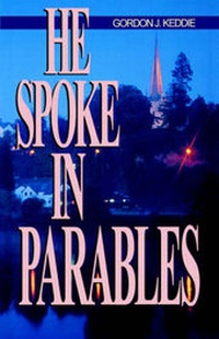 Enlarge image Cover: He Spoke in Parables - Evangelical Press